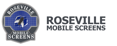 Roseville Mobile Screens